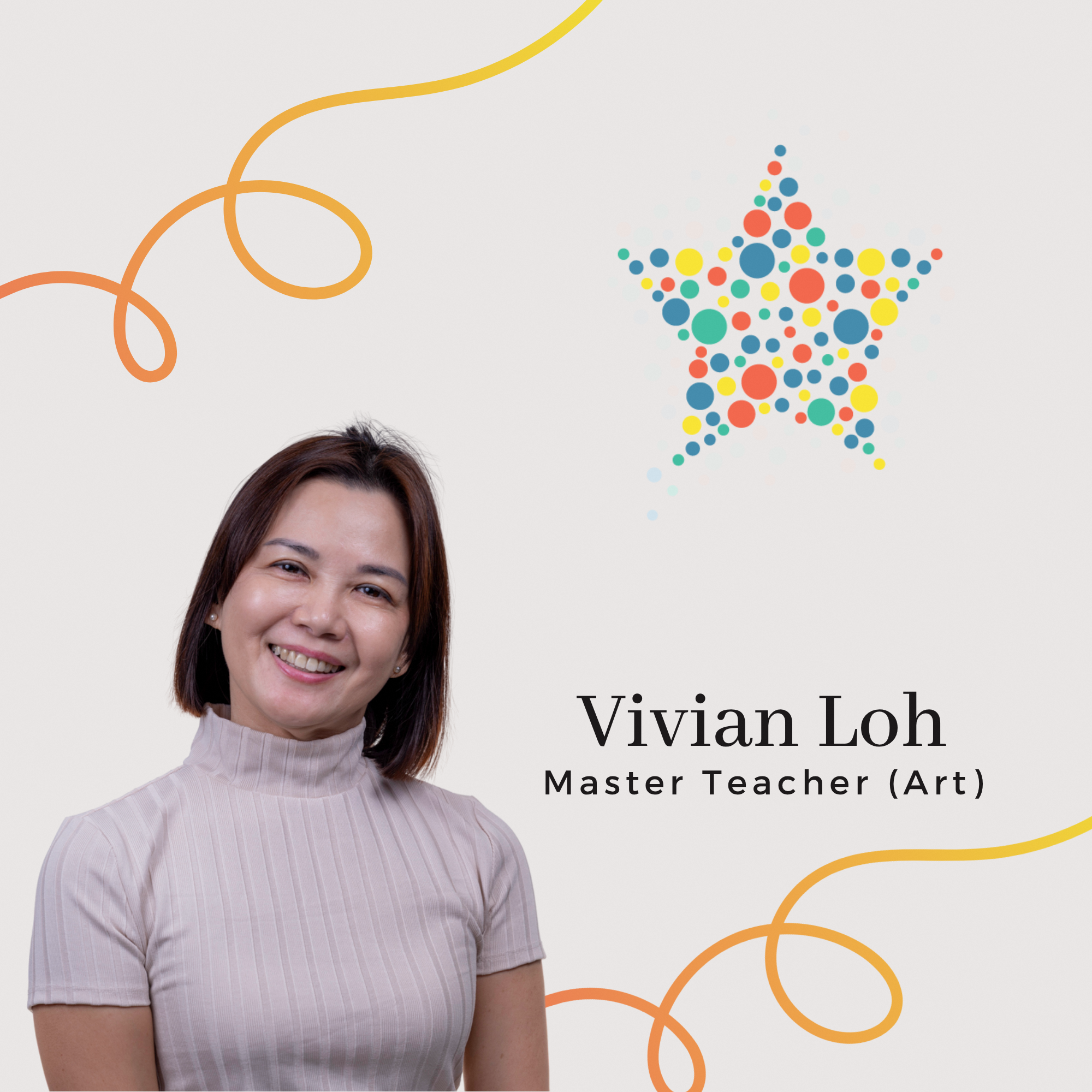 Profile photo of Vivian Loh, Master Teacher (Art). A portrait of her with shoulder length dark hair, smiling warmly and wearing a light grey high neck top.